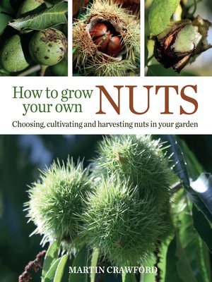 cover image of How to Grow Your Own Nuts